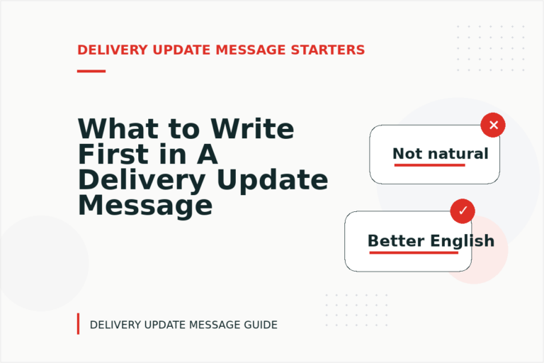 What to Write First in A Delivery Update Message What to Write First in A Delivery Update Message