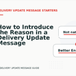 How to Introduce the Reason in a Delivery Update Message