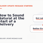 How to Sound Natural at the Start of a Delivery Update Message