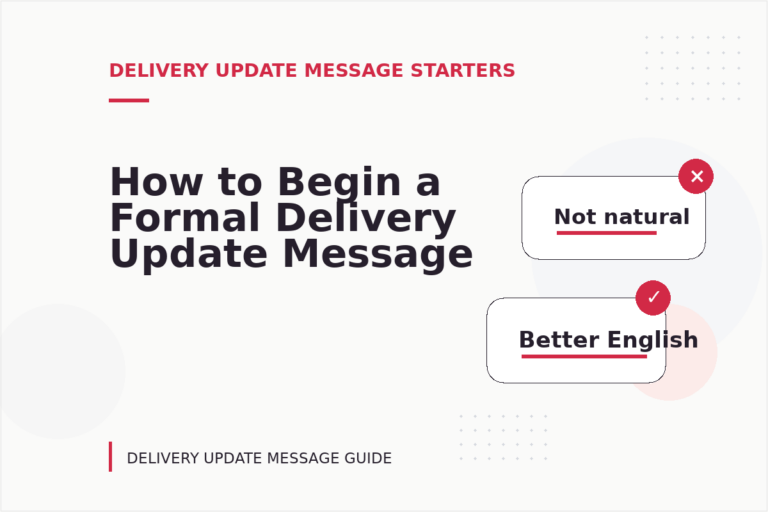 How to Begin a Formal Delivery Update Message How to Begin a Formal Delivery Update Message