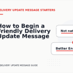 How to Begin a Friendly Delivery Update Message