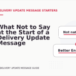 What Not to Say at the Start of a Delivery Update Message
