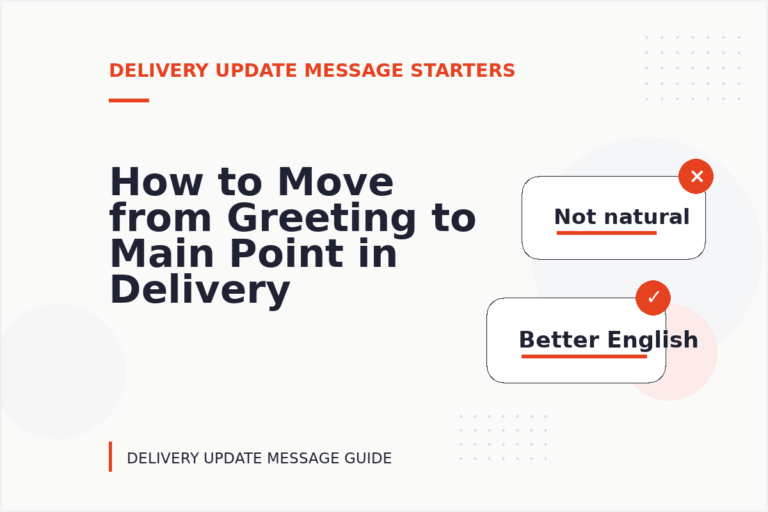 How to Move from Greeting to Main Point in Delivery Update Message English How to Move from Greeting to Main Point in Delivery Update Message English