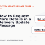 How to Request More Details in a Delivery Update Message