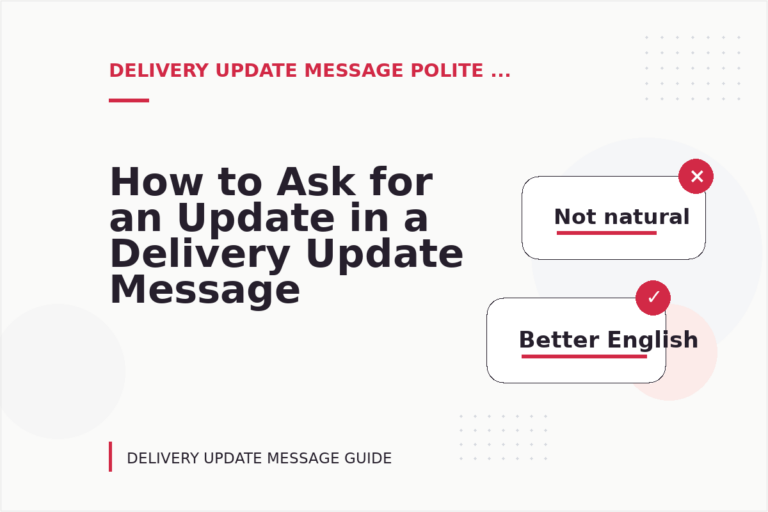 How to Ask for an Update in a Delivery Update Message