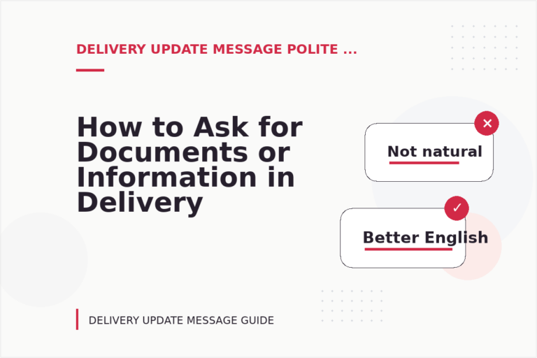 How to Ask for Documents or Information in Delivery Update Message English