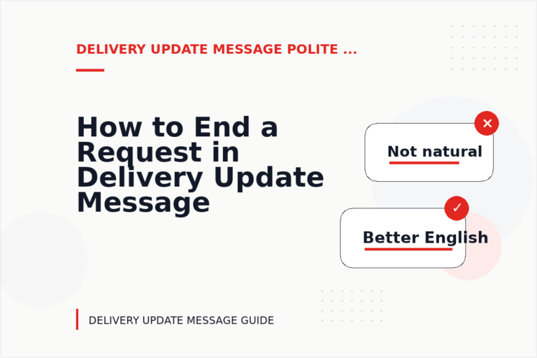 How to End a Request in Delivery Update Message English
