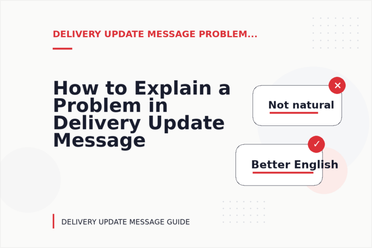 How to Explain a Problem in Delivery Update Message English