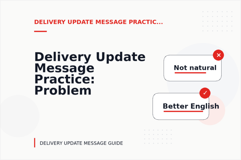 Delivery Update Message Practice: Problem and Solution Replies Delivery Update Message Practice: Problem and Solution Replies